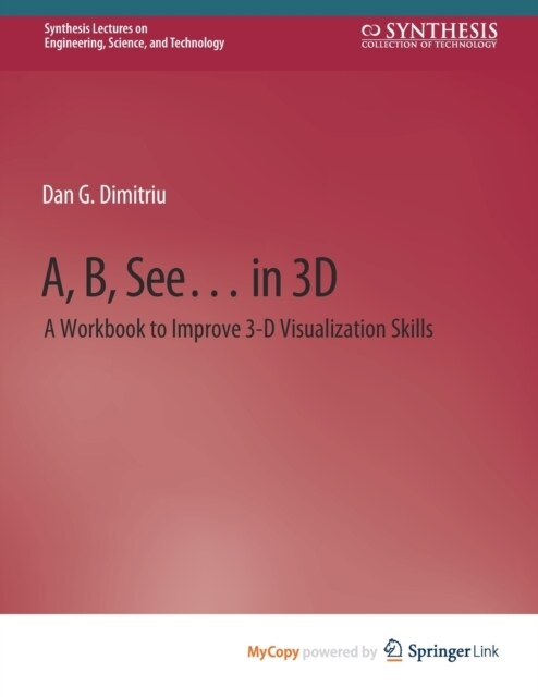 A, B, See... in 3D : A Workbook to Improve 3-D Visualization Skills (Paperback)