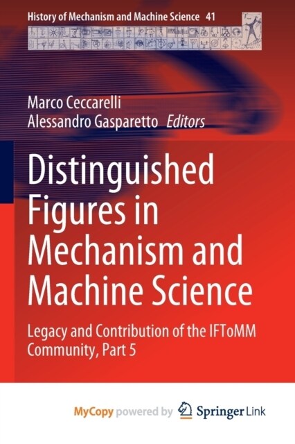 Distinguished Figures in Mechanism and Machine Science : Legacy and Contribution of the IFToMM Community, Part 5 (Paperback)