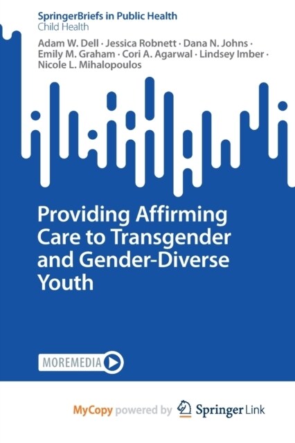 Providing Affirming Care to Transgender and Gender-Diverse Youth (Paperback)