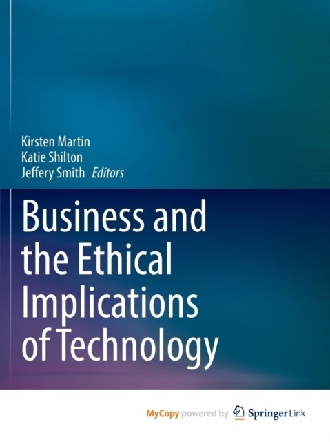 Business and the Ethical Implications of Technology (Paperback)