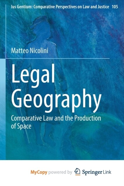 Legal Geography : Comparative Law and the Production of Space (Paperback)