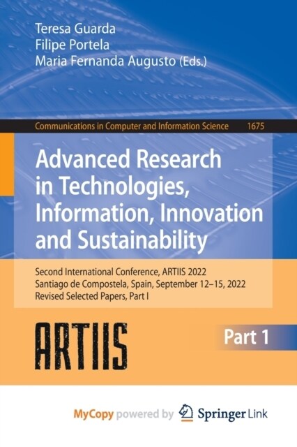 Advanced Research in Technologies, Information, Innovation and Sustainability : Second International Conference, ARTIIS 2022, Santiago de Compostela,  (Paperback)