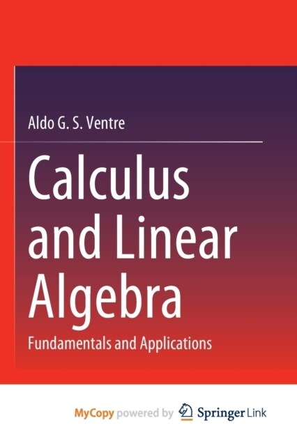 Calculus and Linear Algebra : Fundamentals and Applications (Paperback)