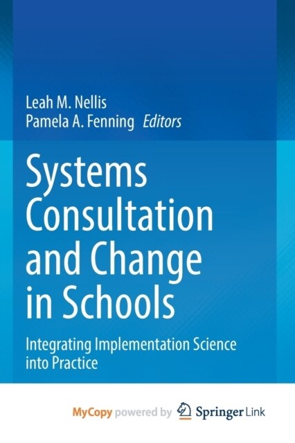 Systems Consultation and Change in Schools : Integrating Implementation Science into Practice (Paperback)