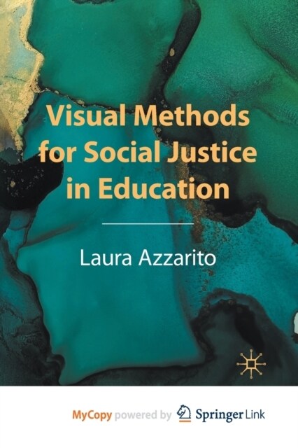 Visual Methods for Social Justice in Education (Paperback)
