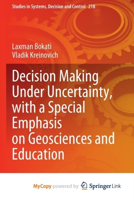 Decision Making Under Uncertainty, with a Special Emphasis on Geosciences and Education (Paperback)