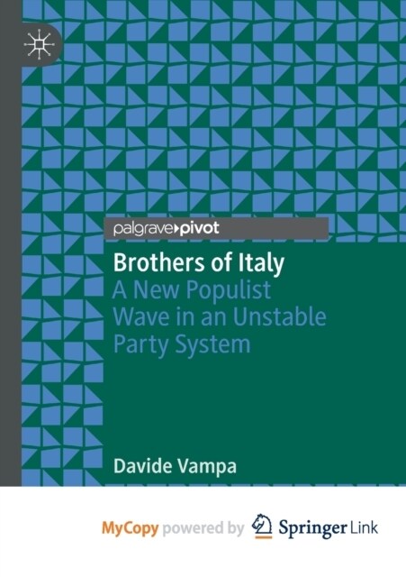 Brothers of Italy : A New Populist Wave in an Unstable Party System (Paperback)