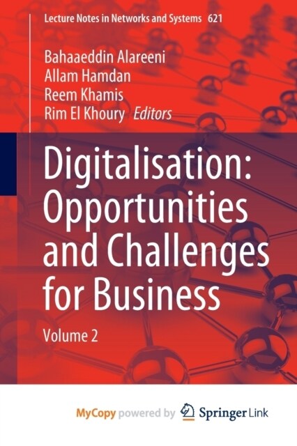 Digitalisation : Opportunities and Challenges for Business : Volume 2 (Paperback)