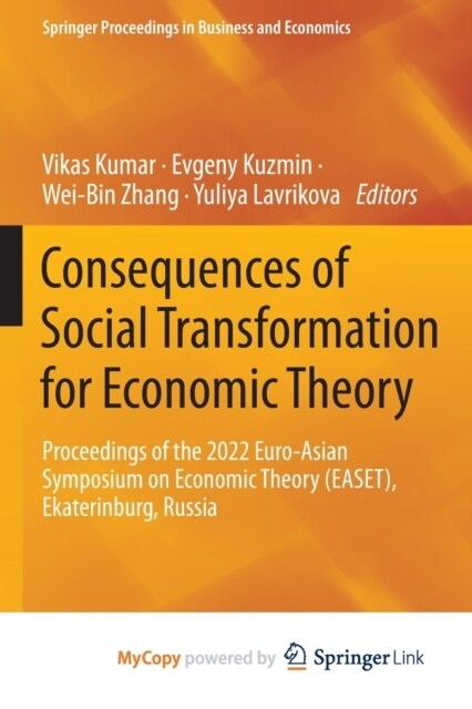 Consequences of Social Transformation for Economic Theory : Proceedings of the 2022 Euro-Asian Symposium on Economic Theory (EASET), Ekaterinburg, Rus (Paperback)