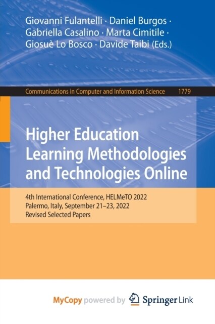 Higher Education Learning Methodologies and Technologies Online : 4th International Conference, HELMeTO 2022, Palermo, Italy, September 21-23, 2022, R (Paperback)