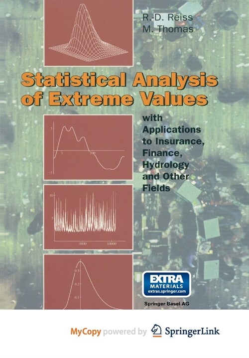 Statistical Analysis of Extreme Values : from Insurance, Finance, Hydrology and Other Fields (Paperback)