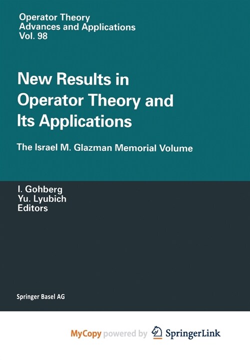 New Results in Operator Theory and Its Applications : The Israel M. Glazman Memorial Volume (Paperback)