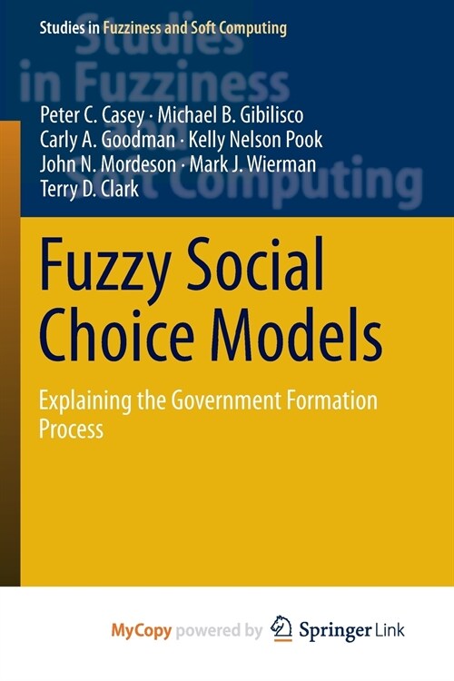 Fuzzy Social Choice Models : Explaining the Government Formation Process (Paperback)