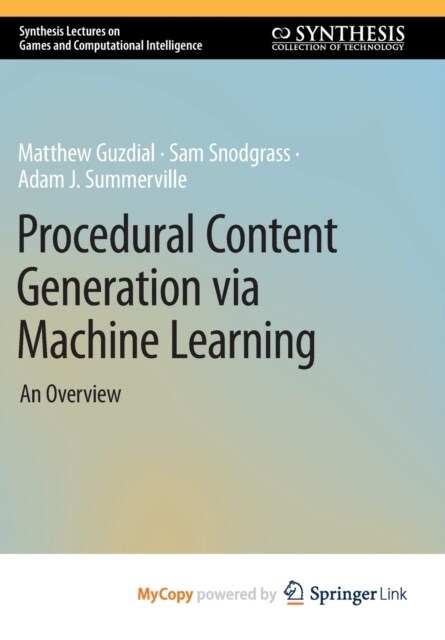Procedural Content Generation via Machine Learning : An Overview (Paperback)