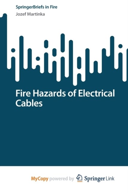 Fire Hazards of Electrical Cables (Paperback)