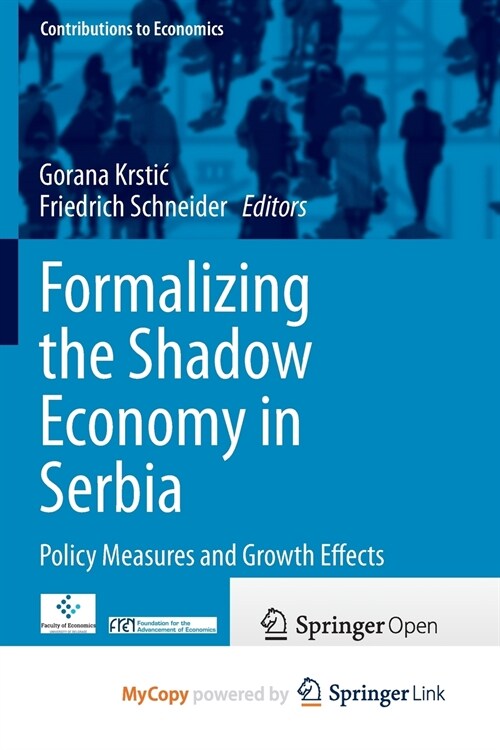 Formalizing the Shadow Economy in Serbia : Policy Measures and Growth Effects (Paperback)