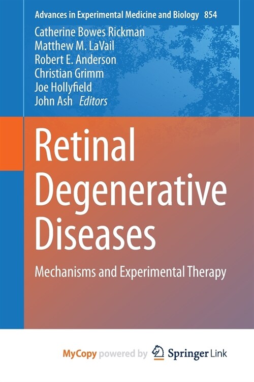 Retinal Degenerative Diseases : Mechanisms and Experimental Therapy (Paperback)