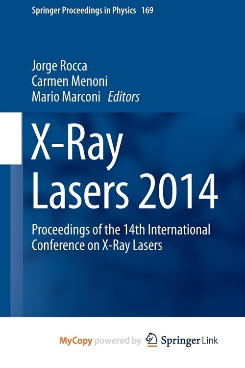 X-Ray Lasers 2014 : Proceedings of the 14th International Conference on X-Ray Lasers (Paperback)