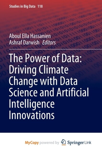 The Power of Data : Driving Climate Change with Data Science and Artificial Intelligence Innovations (Paperback)