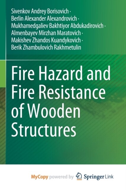 Fire Hazard and Fire Resistance of Wooden Structures (Paperback)