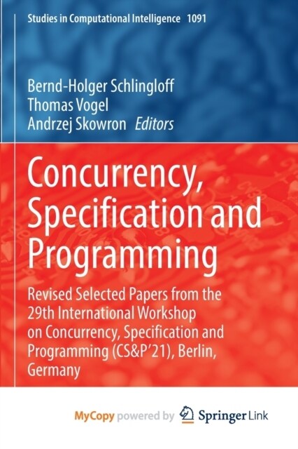 Concurrency, Specification and Programming : Revised Selected Papers from the 29th International Workshop on Concurrency, Specification and Programmin (Paperback)