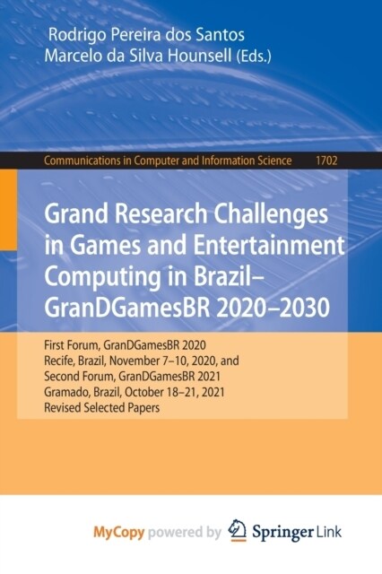 Grand Research Challenges in Games and Entertainment Computing in Brazil - GranDGamesBR 2020-2030 : First Forum, GranDGamesBR 2020, Recife, Brazil, No (Paperback)