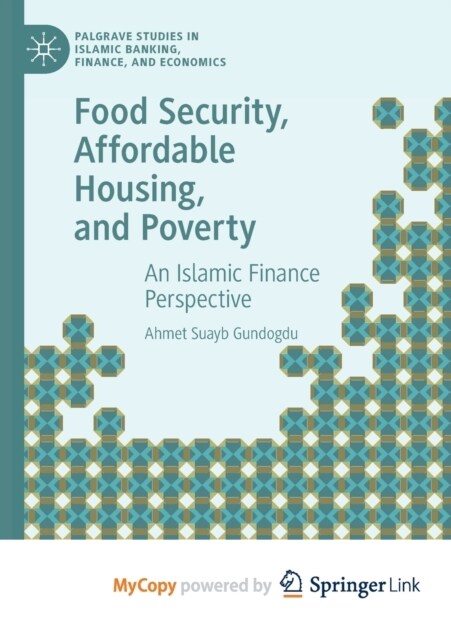 Food Security, Affordable Housing, and Poverty : An Islamic Finance Perspective (Paperback)