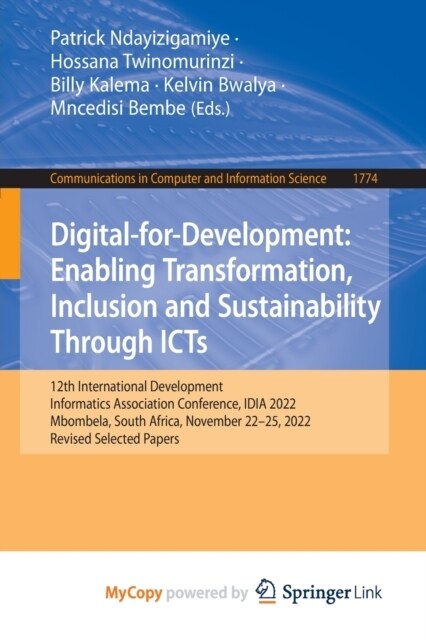 Digital-for-Development : Enabling Transformation, Inclusion and Sustainability Through ICTs : 12th International Development Informatics Association  (Paperback)