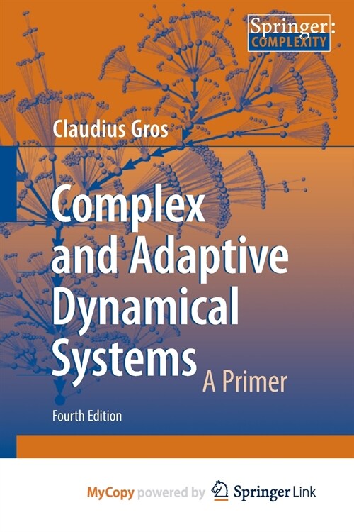 Complex and Adaptive Dynamical Systems : A Primer (Paperback)