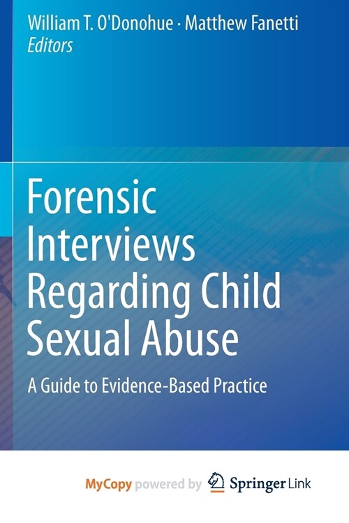 Forensic Interviews Regarding Child Sexual Abuse : A Guide to Evidence-Based Practice (Paperback)