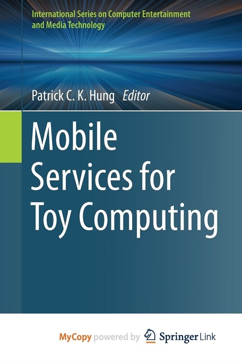 Mobile Services for Toy Computing (Paperback)