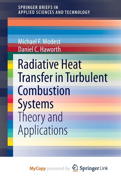 Radiative Heat Transfer in Turbulent Combustion Systems : Theory and Applications (Paperback)