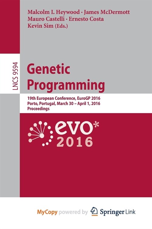 Genetic Programming : 19th European Conference, EuroGP 2016, Porto, Portugal, March 30 - April 1, 2016, Proceedings (Paperback)