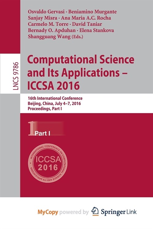 Computational Science and Its Applications - ICCSA 2016 : 16th International Conference, Beijing, China, July 4-7, 2016, Proceedings, Part I (Paperback)