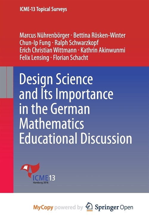 Design Science and Its Importance in the German Mathematics Educational Discussion (Paperback)