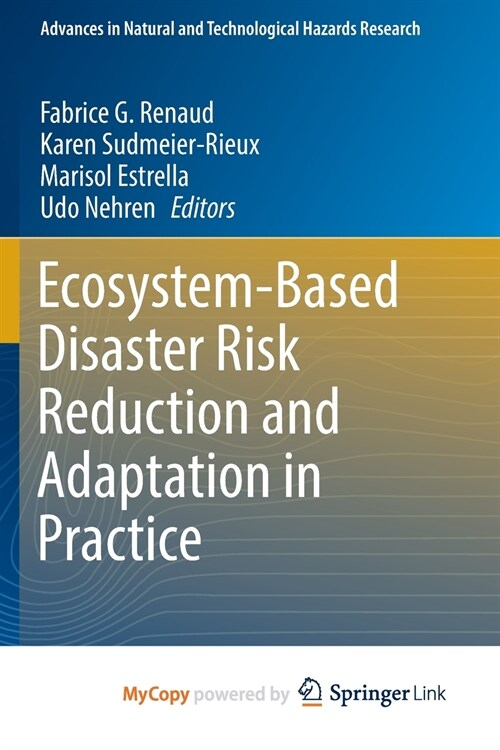 Ecosystem-Based Disaster Risk Reduction and Adaptation in Practice (Paperback)