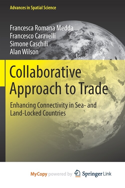 Collaborative Approach to Trade : Enhancing Connectivity in Sea- and Land-Locked Countries (Paperback)