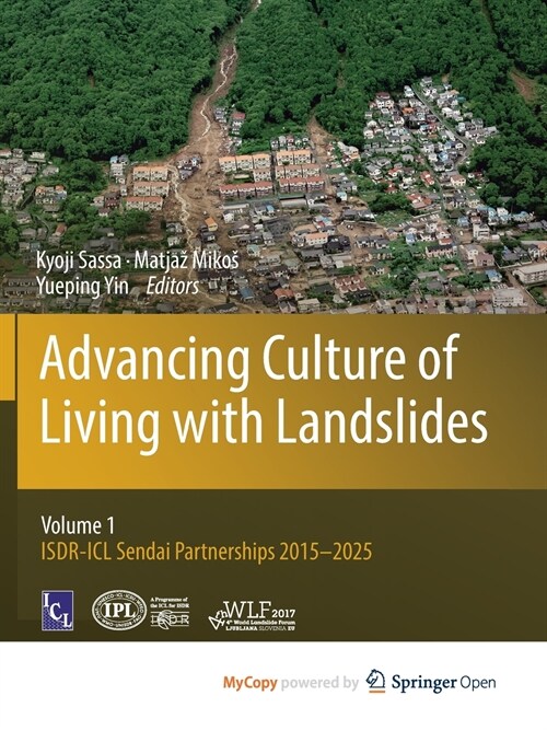 Advancing Culture of Living with Landslides : Volume 1 ISDR-ICL Sendai Partnerships 2015-2025 (Paperback)