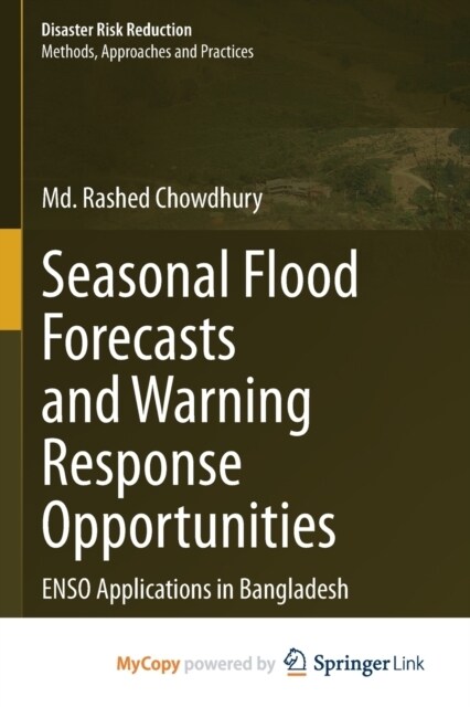 Seasonal Flood Forecasts and Warning Response Opportunities : ENSO Applications in Bangladesh (Paperback)