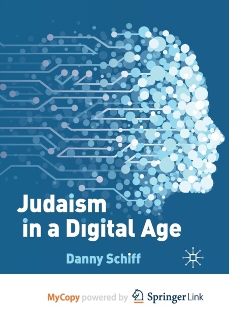 Judaism in a Digital Age : An Ancient Tradition Confronts a Transformative Era (Paperback)