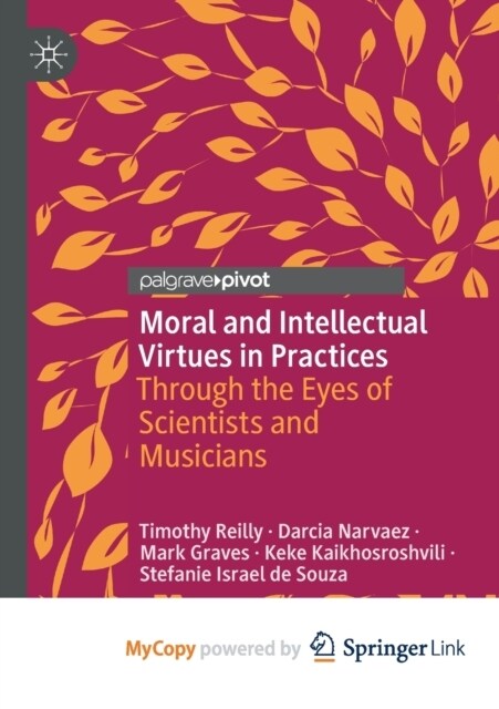 Moral and Intellectual Virtues in Practices : Through the Eyes of Scientists and Musicians (Paperback)