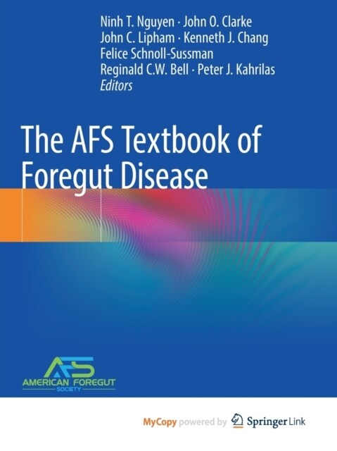 The AFS Textbook of Foregut Disease (Paperback)