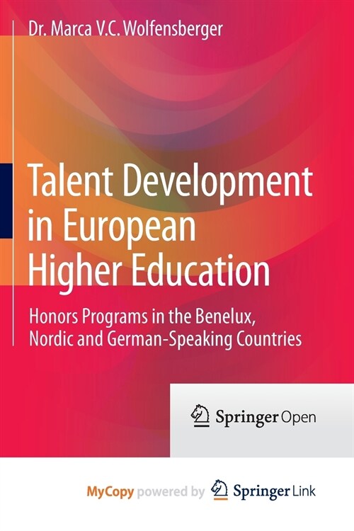 Talent Development in European Higher Education : Honors programs in the Benelux, Nordic and German-speaking countries (Paperback)