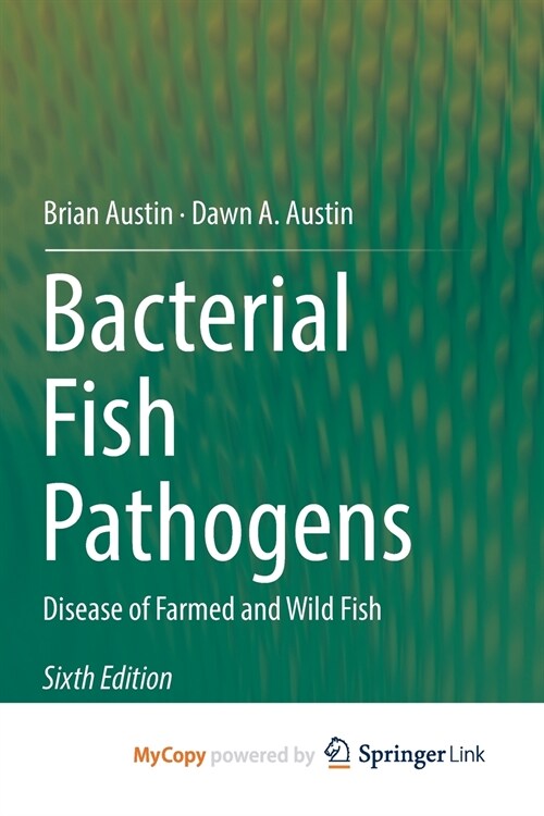 Bacterial Fish Pathogens : Disease of Farmed and Wild Fish (Paperback)