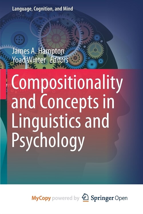 Compositionality and Concepts in Linguistics and Psychology (Paperback)