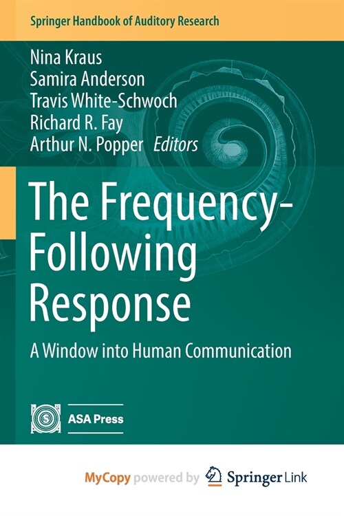 The Frequency-Following Response : A Window into Human Communication (Paperback)