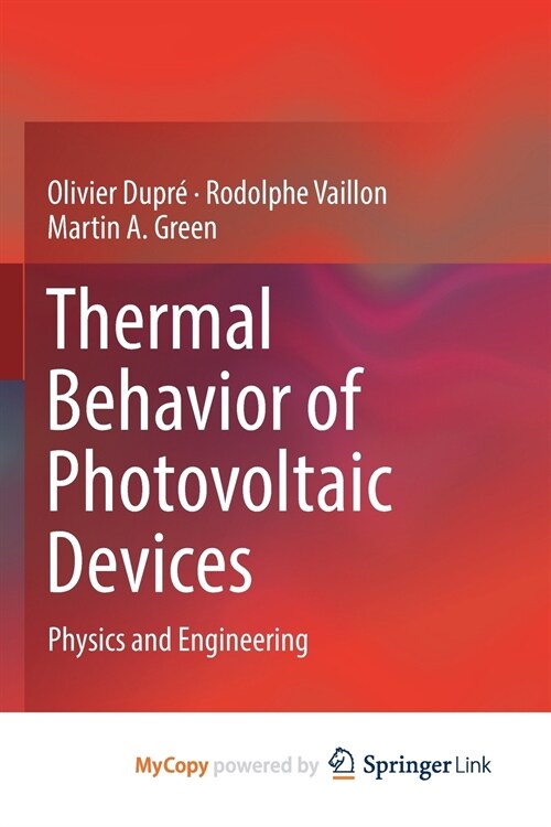 Thermal Behavior of Photovoltaic Devices : Physics and Engineering (Paperback)