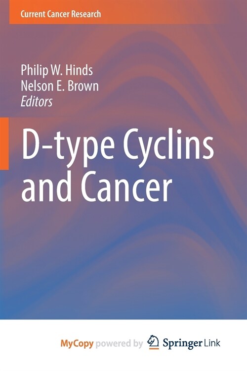 D-type Cyclins and Cancer (Paperback)
