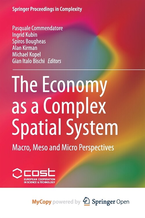 The Economy as a Complex Spatial System : Macro, Meso and Micro Perspectives (Paperback)