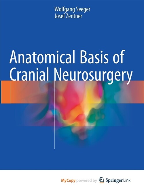 Anatomical Basis of Cranial Neurosurgery (Paperback)